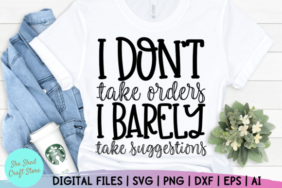 I Don’t Take Orders Funny Mom SVG: Graphics for Crafts
