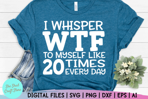 I Whisper WTF to Myself Every Day