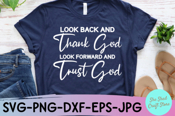Look Back and Thank God SVG Cut File: Graphics for Crafts & Brand Moments