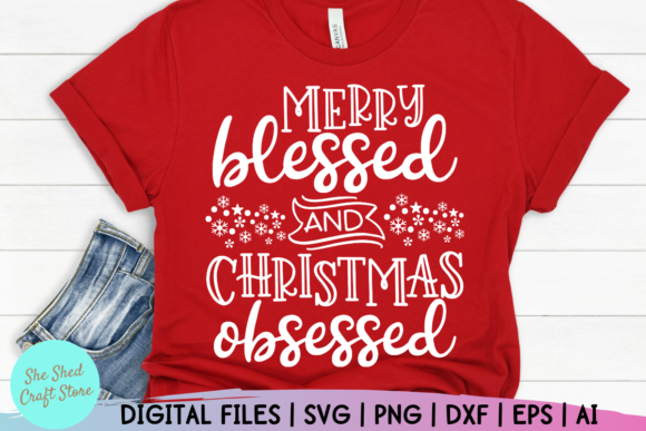 Merry Blessed and Christmas Obsessed SVG: Graphics for Crafts
