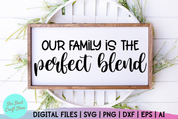 Our Family is the Perfect Blend