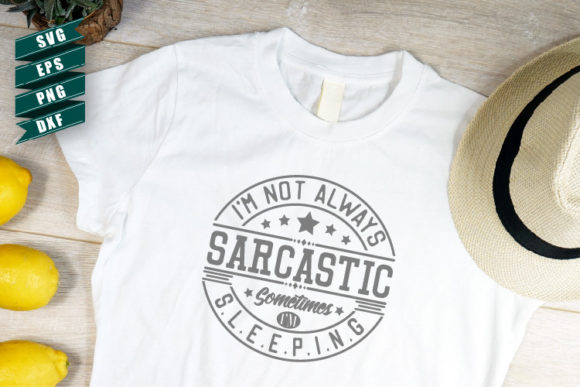 Sarcasm SVG I'm Not Always Sarcastic