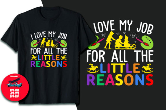 Teacher T-Shirt-I Love My Job Vector: Graphics & T-Shirt Designs
