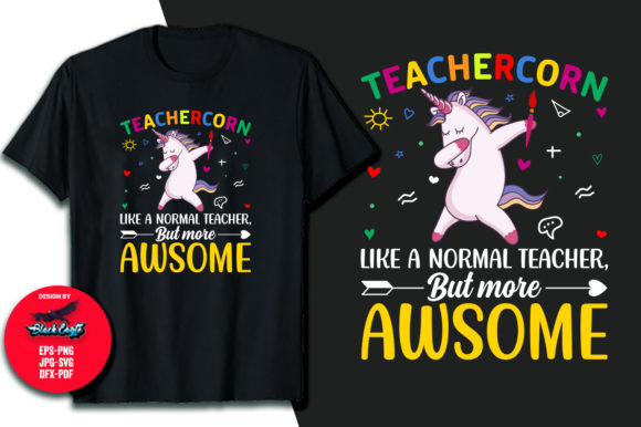 Teachercorn Like a Normal Teacher Graphics & T-Shirt Designs