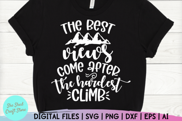 The Best Views Come from the Hardest: Graphics & Crafts